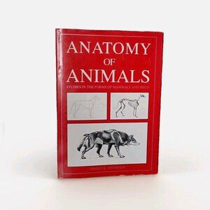 Anatomy of Animals Studies In The Forms Of Mammals And Birds Ernest E. Thompson